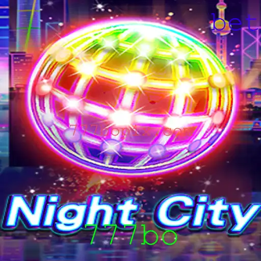Descubra NightCity: O Novo Fenômeno do Mundo dos Jogos com 777bo